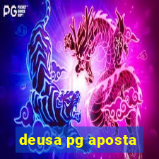 deusa pg aposta